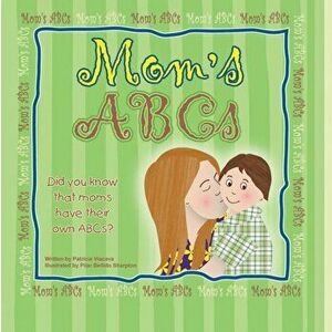 Mom's ABCs, Paperback - Patricia Viacava imagine