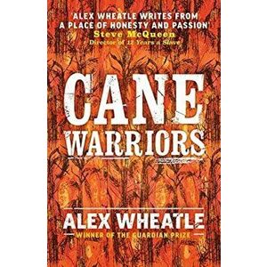 Cane Warriors, Paperback - Alex Wheatle imagine