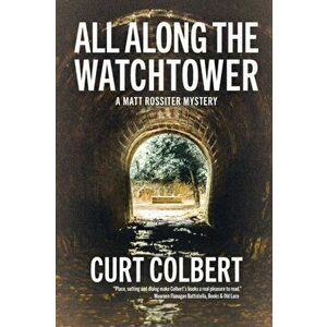 All Along the Watchtower, Paperback - Curt Colbert imagine
