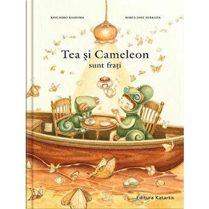 Tea si Cameleon sunt frati - Maria Jose Ferrada imagine