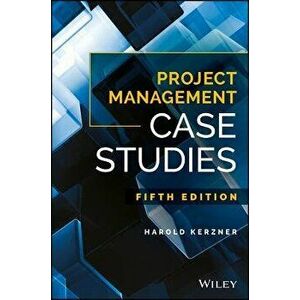 Project Management Case Studies, Paperback - Harold Kerzner imagine