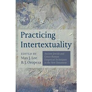 Practicing Intertextuality, Paperback - Max J. Lee imagine