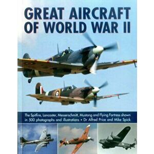 Great Aircraft of World War II, Paperback - Price Dr Alfred imagine