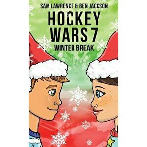 Hockey Wars 7: Winter Break, Hardcover - Sam Lawrence imagine