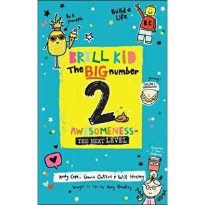 Brill Kid - The Big Number 2. Awesomeness - The Next Level, Paperback - Will Hussey imagine