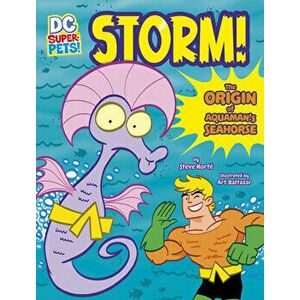 Storm!: The Origin of Aquaman's Seahorse, Hardcover - Steve Korté imagine