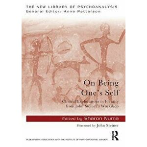 On Being One's Self. Clinical Explorations in Identity from John Steiner's Workshop, Paperback - *** imagine