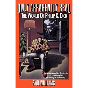 Only Apparently Real, Paperback - Paul Williams imagine