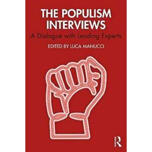 The Populism Interviews. A Dialogue with Leading Experts, Paperback - *** imagine