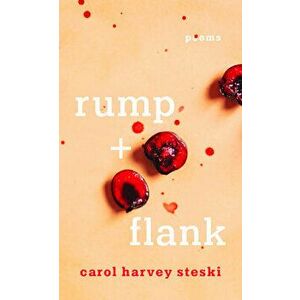 Rump Flank, Paperback - Carol Steski imagine