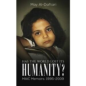 Has the World Lost Its Humanity?, Paperback - May Al-Daftari imagine