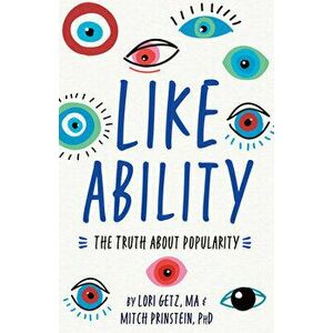 Like Ability. The Truth About Popularity, Paperback - Mitch Prinstein imagine