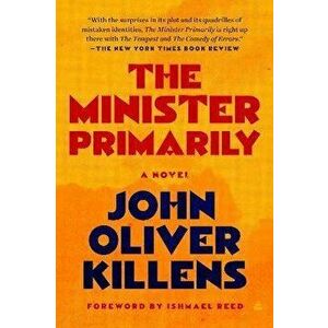 The Minister Primarily. A Novel, Paperback - John Oliver Killens imagine
