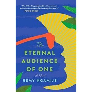 The Eternal Audience of One, Hardcover - Rémy Ngamije imagine