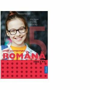 Limba romana. Manual scolar pentru clasa a V-a - Adrian Romonti, Ionela Iacob, Teodora Kiss, Gabriela Rosa imagine