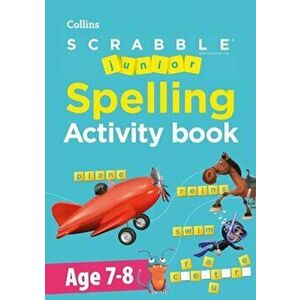 SCRABBLE (TM) Junior Spelling Activity Book Age 7-8, Paperback - Collins Scrabble imagine