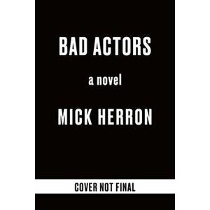 Bad Actors, Hardcover - Mick Herron imagine