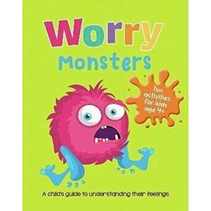 Worry Monsters. A Child's Guide to Coping With Their Feelings, Paperback - Summersdale Publishers Ltd imagine