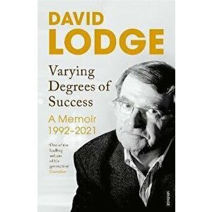 Varying Degrees of Success. The new memoir from one of Britain's best loved writers, Paperback - David Lodge imagine