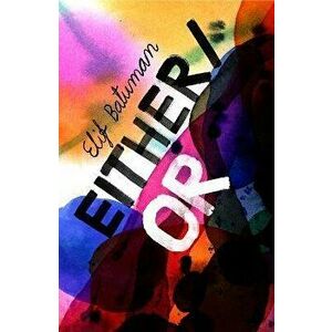 Either/Or, Paperback - Elif Batuman imagine