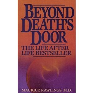 Beyond Death's Door, Paperback - Maurice Rawlings imagine