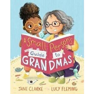 Small Person's Guide to Grandmas, Hardback - Jane Clarke imagine