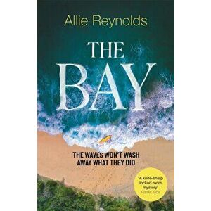 The Bay. the waves won't wash away what they did, Hardback - Allie Reynolds imagine
