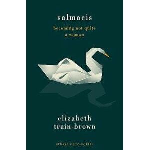 Salmacis. Becoming Not Quite a Woman, Paperback - Elizabeth Train-Brown imagine