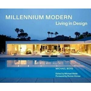 Millennium Modern. Living in Design, Hardback - Michael Boyd imagine