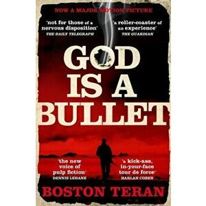 God is a Bullet, Paperback - Boston Teran imagine