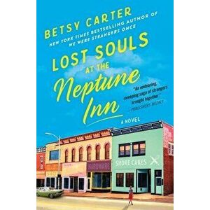 Lost Souls at the Neptune Inn, Paperback - Betsy Carter imagine