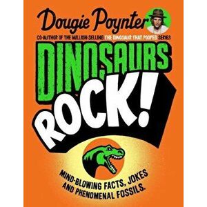 Dinosaurs Rock!, Paperback - Dougie Poynter imagine