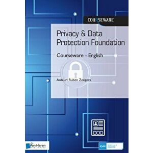 Privacy & Data Protection Foundation Courseware - English, Paperback - Ruben Zeegers imagine