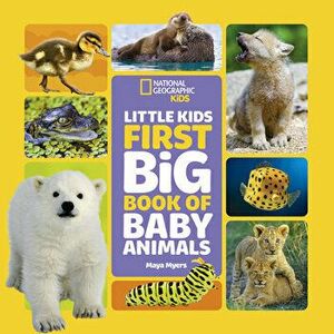 Little Kids First Big Book of Baby Animals, Hardback - National Geographic Kids imagine