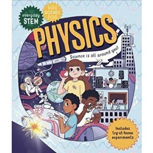 Everyday STEM Science - Physics, Paperback - Shini Somara imagine