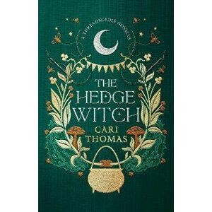 The Hedge Witch. A Threadneedle Novella, Hardback - Cari Thomas imagine
