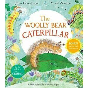 The Woolly Bear Caterpillar, Paperback - Julia Donaldson imagine