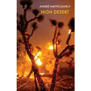 High Desert, Paperback - Andre Naffis-Sahely imagine