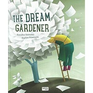The Dream Gardener, Hardback - Claudio Gobbetti imagine