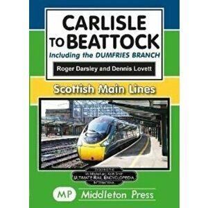 Carlisle To Beattock. including the Dumfries Branch., Hardback - Roger Darsley imagine