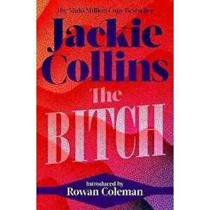 The Bitch. introduced by Rowan Coleman, Reissue, Paperback - Jackie Collins imagine