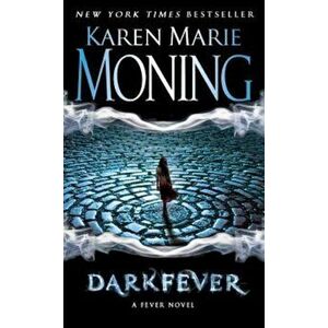 Darkfever, Paperback - Karen Marie Moning imagine