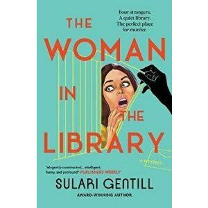 The Woman in the Library, Hardback - Sulari Gentill imagine