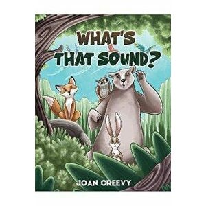 What's That Sound?, Paperback - Joan Creevy imagine