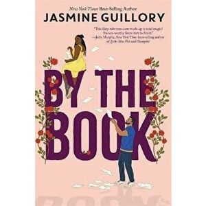 By the Book. A Meant to be Novel - from New York Times best-selling author Jasmine Guillory, Paperback - Jasmine Guillory imagine