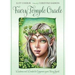 Faery Temple Oracle. Wisdom and Wonder to Empower Your Faery Spirit - Suzy (Suzy Cherub) Cherub imagine