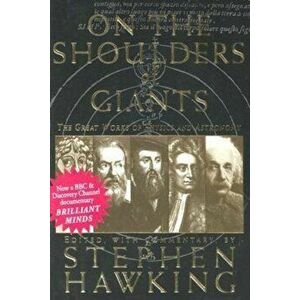 On the Shoulders of Giants: The Great Works of Physics and Astronomy, Paperback - Stephen Hawking imagine