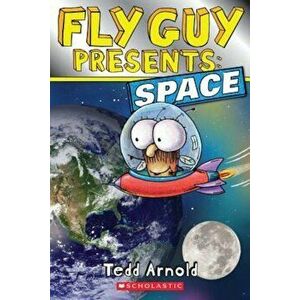 Fly Guy Presents: Space (Scholastic Reader, Level 2), Paperback - Tedd Arnold imagine