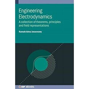 Engineering Electrodynamics. A collection of theorems, principles and field representations, Hardback - *** imagine