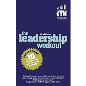 Leadership Workout, Paperback - Nick Winston imagine